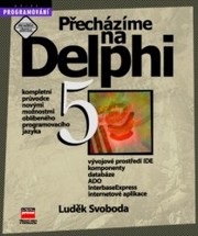 Přecházíme na Delphi 5. /
