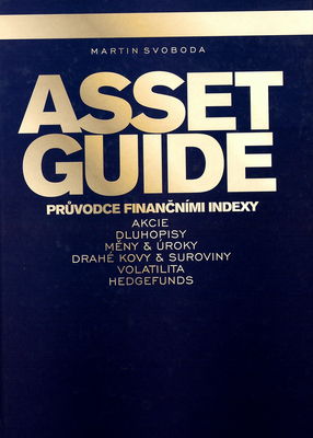 Asset guide : [průvodce finančními indexy] /