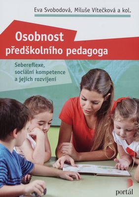 Osobnost předškolního pedagoga : sebereflexe, sociální kompetence a jejich rozvíjení /