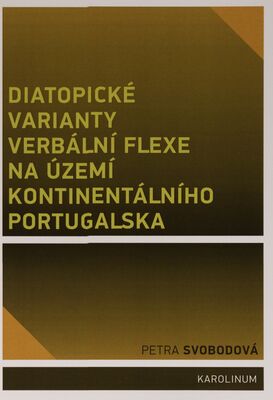 Diatopické varianty verbální flexe na území kontinentálního Portugalska /
