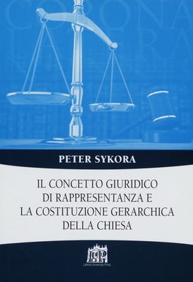 Il concetto giuridico di rappresentanza e la constituhzione gerarchica dell chiesa : thesis ad doctoratum in Iure Canonico Consequendum /