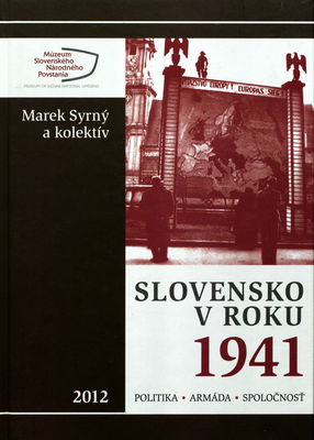 Slovensko v roku 1941 : politika - armáda - spoločnosť /