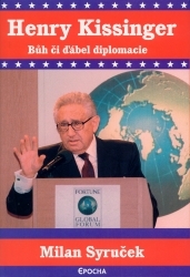 Henry Kissinger : bůh či ďábel diplomacie /