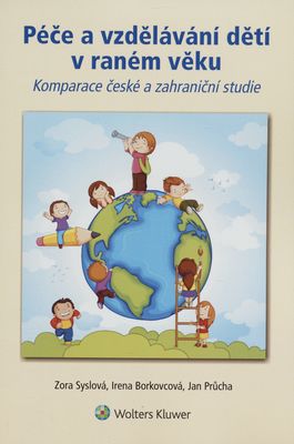 Péče a vzdělávání dětí v raném věku : komparace české a zahraniční situace /