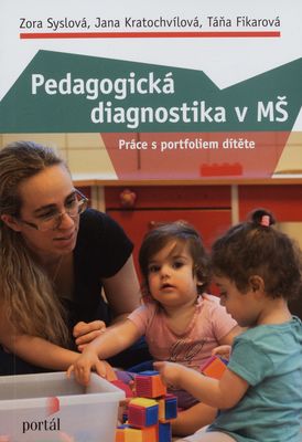 Pedagogická diagnostika v MŠ : práce s portfoliem dítěte /