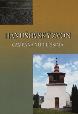 Hanušovský zvon = Campana nobilissima /