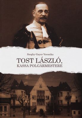 Tost László, Kassa polgármestere /