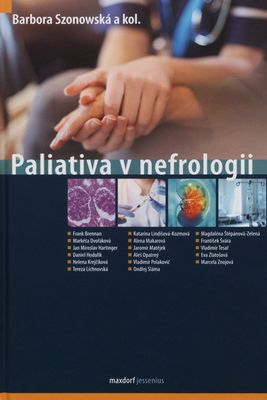 Paliativa v nefrologii : podpůrná a paliativní péče u pacientů s onemocněním ledvin /