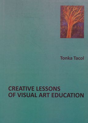 Creative lessons of visual art education /