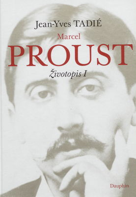 Marcel Proust : životopis I /