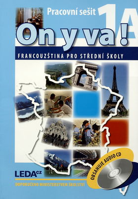 On y va! : francouzština pro střední školy. 1B, Pracovní sešit /