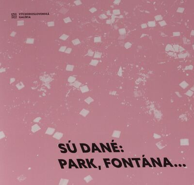 Sú dané: park, fontána... = Are given: park, fountain... /