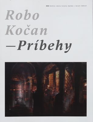 Robo Kočan - Príbehy : [Galéria umenia Ernesta Zmetáka v Nových Zámkoch : 19.5.-25.6.2016] /