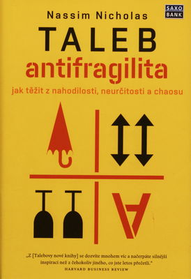 Antifragilita : jak těžit z nahodilosti, neurčitosti a chaosu /