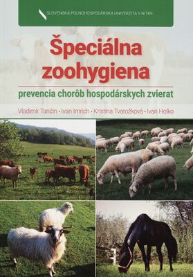 Špeciálna zoohygiena : prevencia chorôb hospodárskych zvierat /