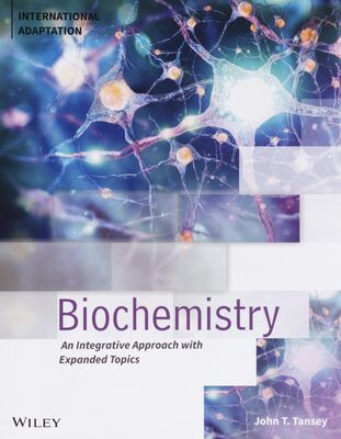 Biochemistry : an integrative approach with expanded topics /