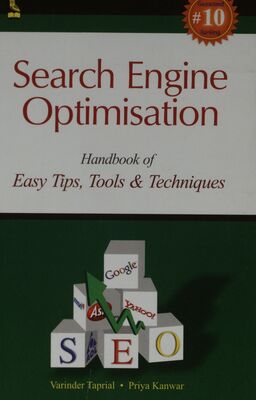 Search engine optimization : handbook of easy tips, tools & techniques /