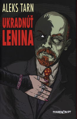 Ukradnúť Lenina : sitzrealistická fantázia /
