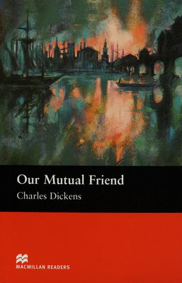 Our mutual friend /