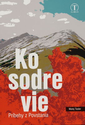 Kosodrevie : príbehy z Povstania /