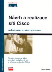 Návrh a realizace sítí Cisco : autorizovaný výukový průvodce /