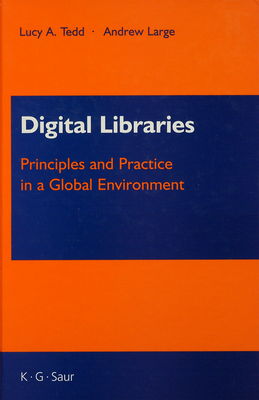 Digital libraries : principles and practice in a global environment /