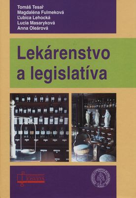 Lekárenstvo a legislatíva : vysokoškolská učebnica /