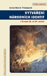 Vytváření národních identit v Evropě 18. až 20. století /