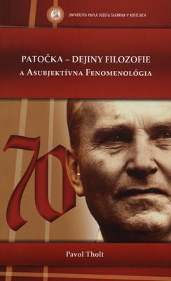 Jan Patočka - Dejiny filozofie a asubjektívna fenomenológia /