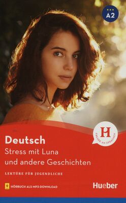 Stress mit Luna und andere Geschichten : Lektüre für Jugendliche : mit Audios online /