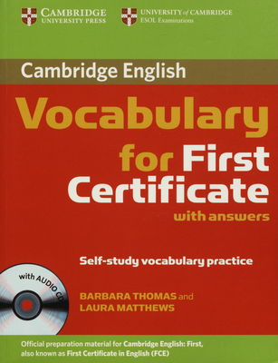 Cambridge vocabulary for first certificate : with answers : self-study vocabulary practice /
