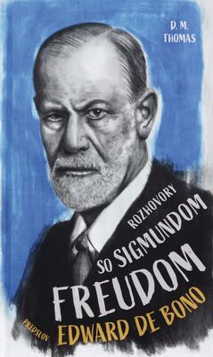 Rozhovory so Sigmundom Freudom : fiktívny rozhovor vytvorený na základe Freudovho životopisu a diela /