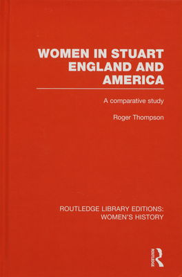 Women in Stuart England and America : a comparative study /