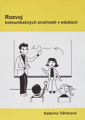 Rozvoj komunikačných zručností v edukácii : (učebné texty) /