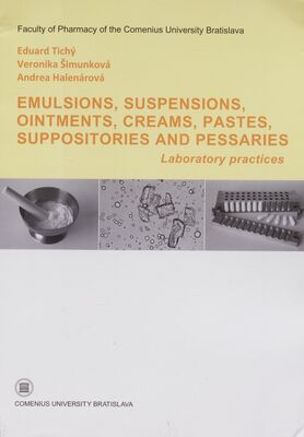 Emulsions, suspensions, ointments, creams, pastes, suppositories and pessaries : laboratory practices /