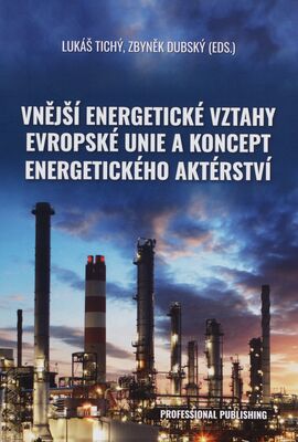 Vnější energetické vztahy Evropské unie a koncept energetického aktérství /