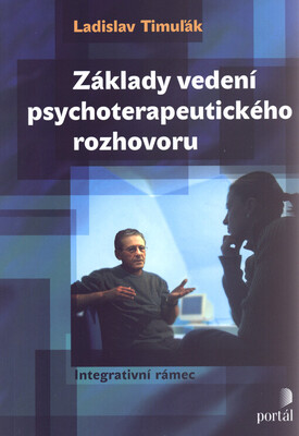 Základy vedení psychoterapeutického rozhovoru : integrativní rámec /