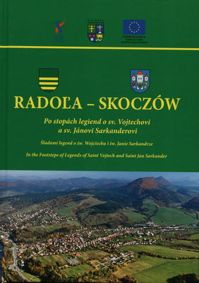 Radoľa - Skoczów : po stopách legiend o sv. Vojtechovi a sv. Jánovi Sarkanderovi /