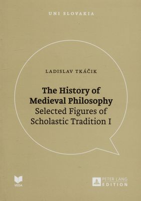 The history of medieval philosophy : selected figures of scholastic tradition I /