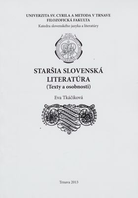 Staršia slovenská literatúra : (texty a osobnosti) /