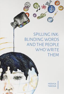 Spilling ink: blinding words and the people who write them /