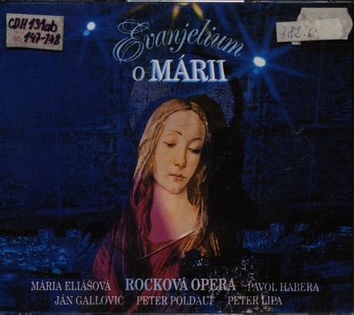 Evanjelium o Márii : rocková opera v dvoch častiach 1. CD