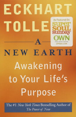 A new earth : awakening to your life´s purpose /