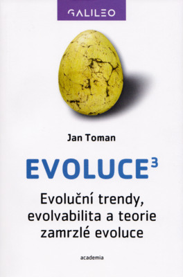Evoluce³ : evoluční trendy, evolvabilita a teorie zamrzlé evoluce /