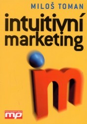 Intuitivní marketing. /