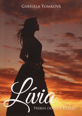 Lívia : príbeh odvahy a lásky /