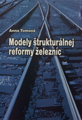 Modely štrukturálnej reformy železníc /