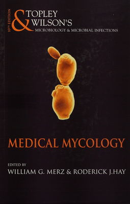Topley & Wilson's microbiology & microbial infections. Medical mycology /