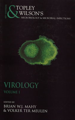 Topley & Wilson's microbiology & microbial infections. Volume 1, Virology /