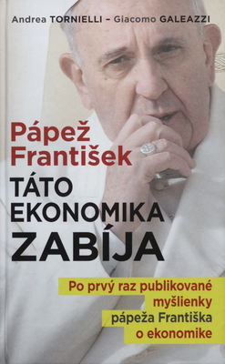 Pápež František - táto ekonomika zabíja /